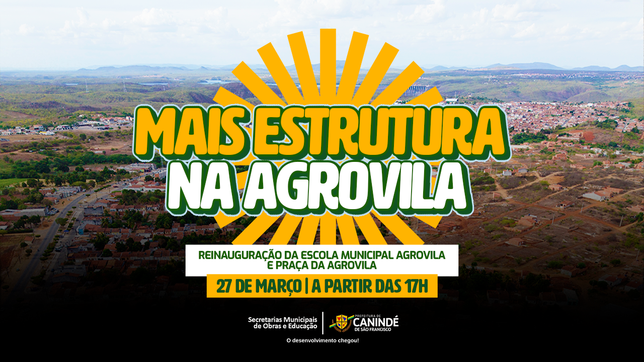 REINAUGURAÇÃO DA ESCOLA MUNICIPAL AGROVILA E DA PRAÇA AGROVILA